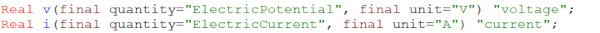 Variable declarations for voltage and current if the Real type with a unit attribute is used